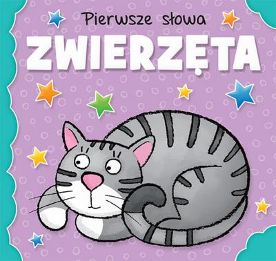 Pierwsze słowa Zwierzęta. Autor: Opracowanie zbiorowe. SmakLiter.pl Okładka książki Pierwsze słowa Zwierzęta