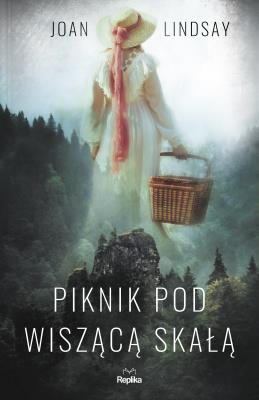 Piknik pod Wiszącą Skałą. Autor: Joan Lindsay, Wacław Niepokólczycki. SmakLiter.pl Okładka książki Piknik pod Wiszącą Skałą