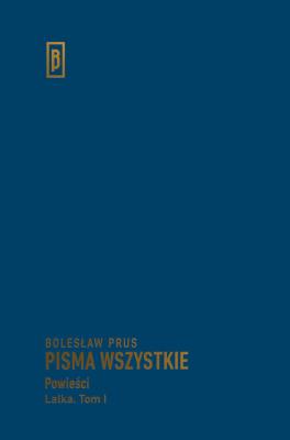 Okładka książki Pisma wszystkie Lalka Tom 1