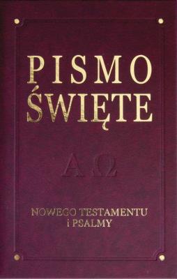 Pismo Święte Nowego Testamentu i Psalmy. Autor: ks. bp. Romaniuk Kazimierz. SmakLiter.pl Okładka książki Pismo Święte Nowego Testamentu i Psalmy