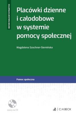Okładka książki Placówki dzienne i całodobowe w systemie pomocy społecznej + CD