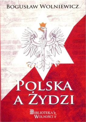 Polska a Żydzi / 3S Media. Autor: Wolniewicz Bogusław. SmakLiter.pl Okładka książki Polska a Żydzi / 3S Media