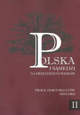 Polska i sąsiedzi na przestrzeni wieków Tom 2. Wydawca: Wydawnictwo Akademii Pomorskiej w Słupsku. SmakLiter.pl Opakowanie Polska i sąsiedzi na przestrzeni wieków Tom 2