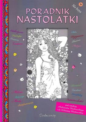 Poradnik nastolatki. Autor: Minkowski Aleksander, Liliana Minkowska. SmakLiter.pl Okładka książki Poradnik nastolatki