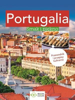 Portugalia Smak i piękno. Autor: Opracowanie zbiorowe. SmakLiter.pl Okładka książki Portugalia Smak i piękno