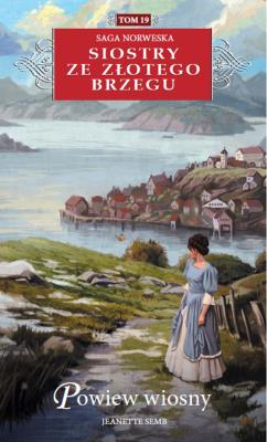 Powiew wiosny . Autor: Jeanette Semb. SmakLiter.pl Okładka książki Powiew wiosny