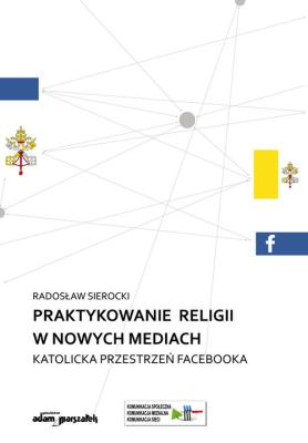 Okładka książki Praktykowanie religii w nowych mediach