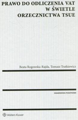 Okładka książki Prawo do odliczenia VAT w świetle orzecznictwa TSUE