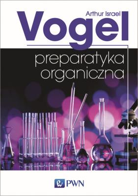 Preparatyka organiczna. Autor: Arthur Israel Vogel. SmakLiter.pl Okładka książki Preparatyka organiczna