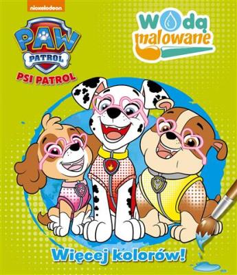 Okładka książki Psi Patrol Więcej kolorów - Wodą Malowane