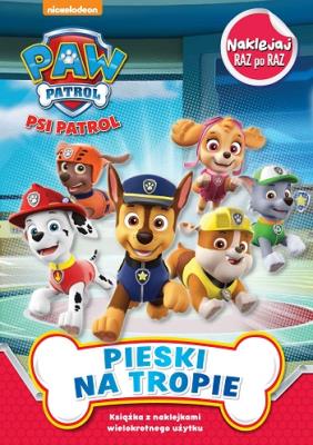 Okładka książki Psi Patrol.Pieski na tropie - Naklejka raz po raz