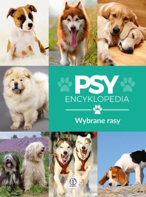 Okładka książki Psy wybrane rasy Encyklopedia