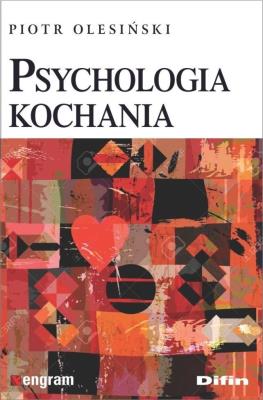 Psychologia kochania. Autor: Olesiński Piotr. SmakLiter.pl Okładka książki Psychologia kochania