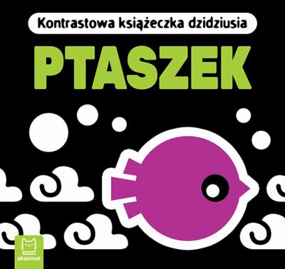 Okładka książki Ptaszek Kontrastowa książeczka dzidziusia