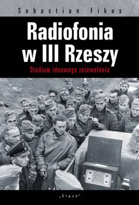 Okładka książki Radiofonia w III Rzeszy