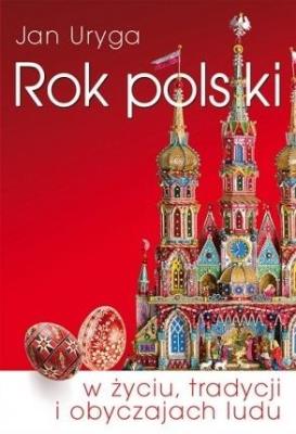 Rok polski w życiu, tradycji i obyczajach ludu. Autor: Surygała Jan. SmakLiter.pl Okładka książki Rok polski w życiu, tradycji i obyczajach ludu