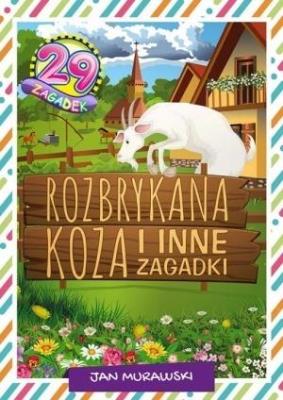 Rozbrykana koza i inne zagadki. Autor: Jan Murawski. SmakLiter.pl Okładka książki Rozbrykana koza i inne zagadki