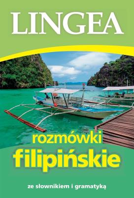 Rozmówki filipińskie ze słownikiem i gramatyką. Autor: Opracowanie zbiorowe. SmakLiter.pl Okładka książki Rozmówki filipińskie ze słownikiem i gramatyką
