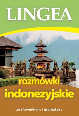 Rozmówki indonezyjskie ze słownikiem i gramatyką. Autor: Opracowanie zbiorowe. SmakLiter.pl Okładka książki Rozmówki indonezyjskie ze słownikiem i gramatyką
