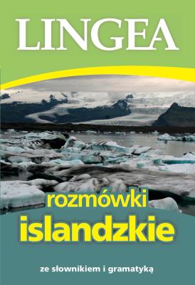 Rozmówki islandzkie ze słownikiem i gramatyką. Autor: Opracowanie zbiorowe. SmakLiter.pl Okładka książki Rozmówki islandzkie ze słownikiem i gramatyką