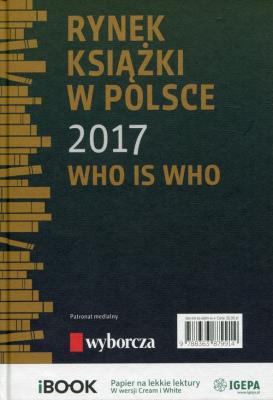 Okładka książki Rynek książki w Polsce 2017 Who is who