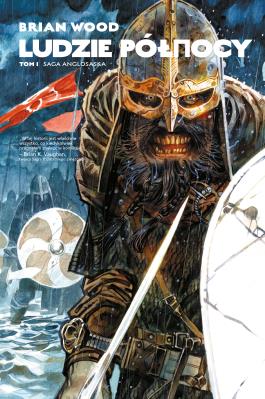Saga anglosaska T. 1. Autor: Wood Brian, Dean Ormston, Daniel eelj, Davide Gia. SmakLiter.pl Okładka książki Saga anglosaska T. 1
