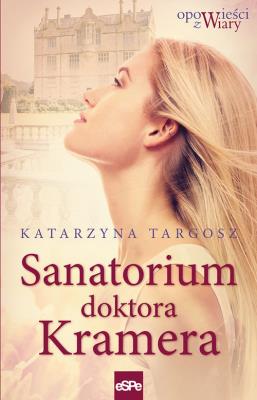 Sanatorium doktora Kremera. Autor: Targosz Katarzyna. SmakLiter.pl Okładka książki Sanatorium doktora Kremera