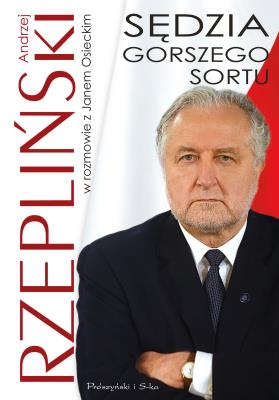 Sędzie gorszego sortu. Autor: Osiecki Jan, Andrzej Rzepliński (red. nauk.). SmakLiter.pl Okładka książki Sędzie gorszego sortu