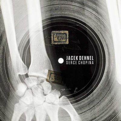 Serce Chopina. Autor: Dehnel Jacek. SmakLiter.pl Okładka książki Serce Chopina