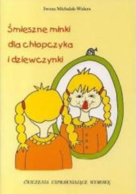 Śmieszne minki dla chłopczyka i dziewczynki. Autor: Iwona Michalak-Widera. SmakLiter.pl Okładka książki Śmieszne minki dla chłopczyka i dziewczynki