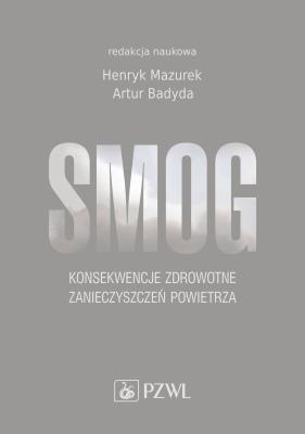 Smog. Konsekwencje zdrowotne zanieczyszczeń powietrza. Autor: Henryk Mazurek. SmakLiter.pl Okładka książki Smog. Konsekwencje zdrowotne zanieczyszczeń powietrza