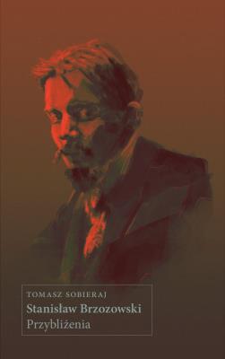 Okładka książki Stanisław Brzozowski. Przybliżenia