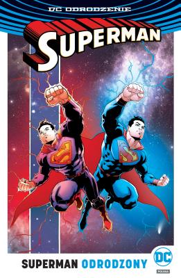 Superman. Odrodzony. Autor: Jurgens Dan, Peter J. Tomasi, Patrick Gleason, Dini Paul, Mahnke Doug, Jaime Mendoza, Alamy Christia. SmakLiter.pl Okładka książki Superman. Odrodzony