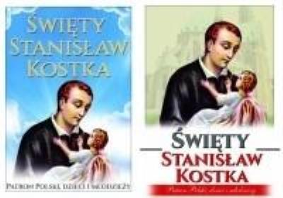 Święty Stanisław Kostka TW ARTI. Autor: Paterek Anna. SmakLiter.pl Okładka książki Święty Stanisław Kostka TW ARTI