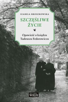 Szczęśliwe życie. Autor: Izabela Broszkowska. SmakLiter.pl Okładka książki Szczęśliwe życie