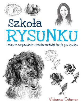 Szkoła rysunku. Autor: Vivienne Coleman. SmakLiter.pl Okładka książki Szkoła rysunku