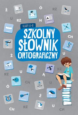 Okładka książki Szkolny słownik ortograficzny