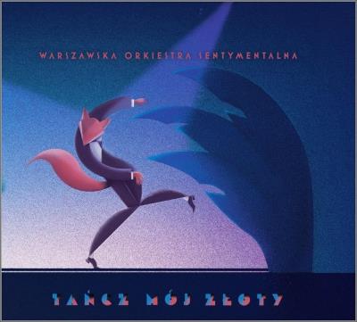 Tańcz mój złoty + CD. Autor: Warszawska Orkiestra Sentymentalna. SmakLiter.pl Okładka książki Tańcz mój złoty + CD