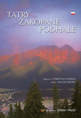 Tatry Zakopane Podhale B5 w. pol. Autor: Krupa Maciej. SmakLiter.pl Okładka książki Tatry Zakopane Podhale B5 w. pol