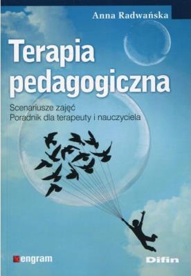 Terapia pedagogiczna. Scenariusze zajęć.... Autor: Radwańska Anna. SmakLiter.pl Okładka książki Terapia pedagogiczna. Scenariusze zajęć...