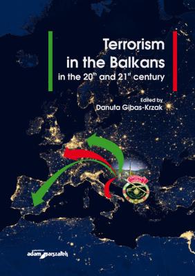 Opakowanie Terrorism in the Balkans in the 20th and 21st century