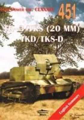 TK-3/TKS (20 MM) TKD/TKS-D Tank Power vol. 451. Autor: Janusz Ledwoch. SmakLiter.pl Okładka książki TK-3/TKS (20 MM) TKD/TKS-D Tank Power vol. 451