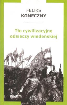Okładka książki Tło cywilizacyjne odsieczy wiedeńskiej