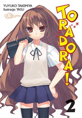 Toradora 2 / Studio JG. Autor: Yuyuko Takemiya. SmakLiter.pl Okładka książki Toradora 2 / Studio JG