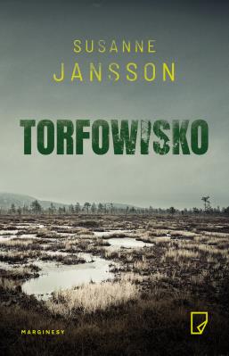 Torfowisko. Autor: Susanne Jansson. SmakLiter.pl Okładka książki Torfowisko