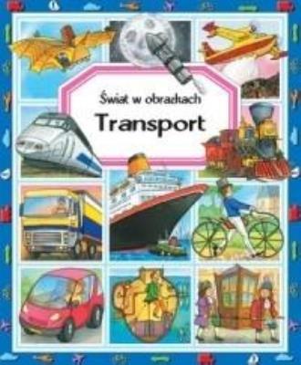Okładka książki Transport. Świat w obrazkach