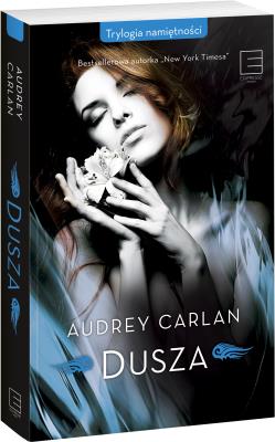 Trylogia namiętności - Dusza. Autor: Audrey Carlan. SmakLiter.pl Okładka książki Trylogia namiętności - Dusza