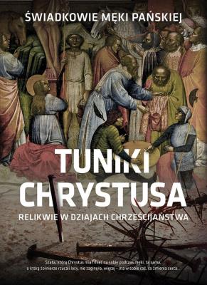Tuniki Chrystusa. Autor: Beata Legutko. SmakLiter.pl Okładka książki Tuniki Chrystusa