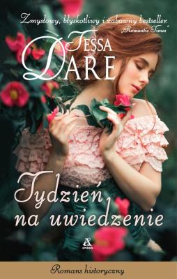Tydzień na uwiedzenie. Autor: Dare Tessa. SmakLiter.pl Okładka książki Tydzień na uwiedzenie