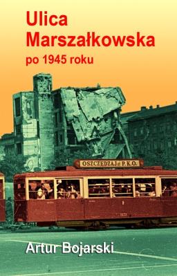 Okładka książki Ulica Marszałkowska po 1945 roku